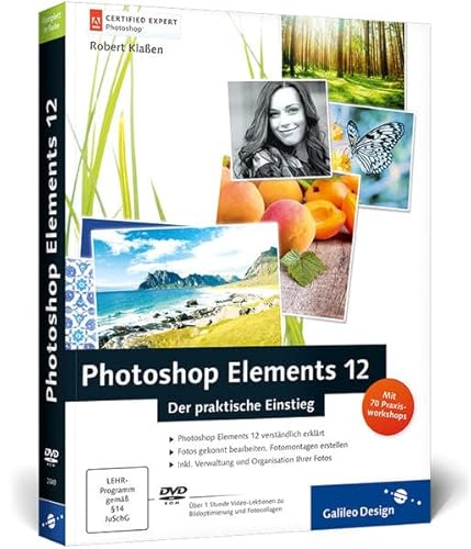 Photoshop Elements 12: Der praktische Einstieg (Galileo Design)